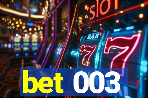 bet 003